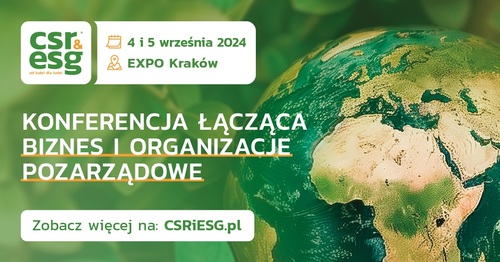 Trwa przyjmowanie zgłoszeń na konferencję „CSR i ESG® - od ludzi dla ludzi”